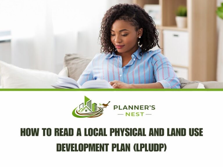 How to Read a Local Physical and Land Use Development Plan (LPLUDP)
